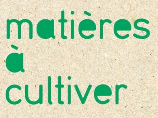 "Matières à cultiver" au service du design