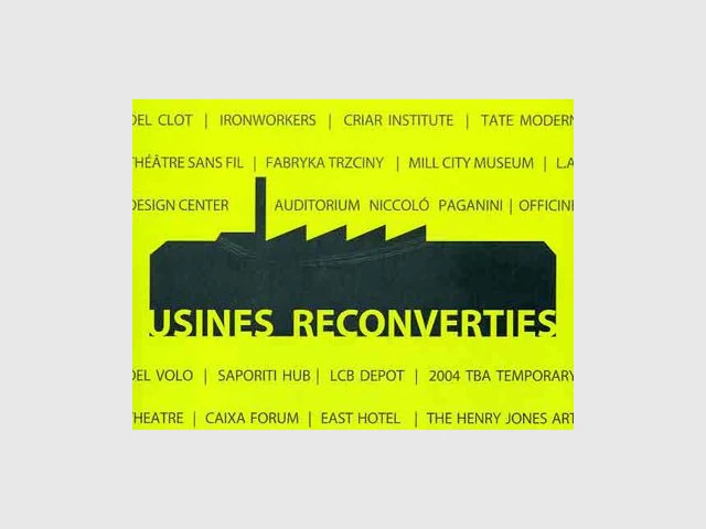 usines reconverties l'inedite