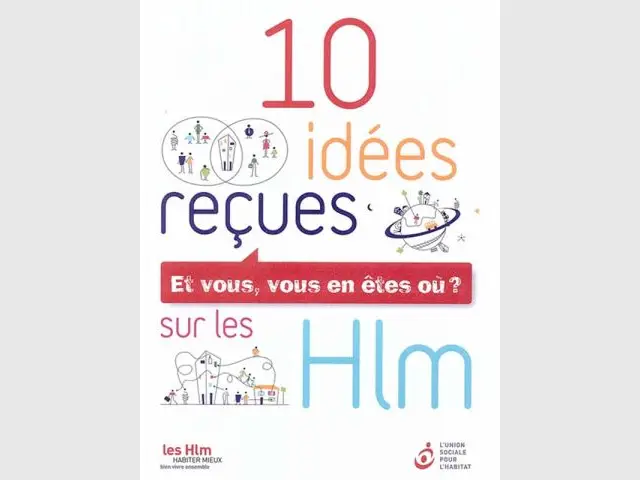 Dix idées reçues sur les HLM - brochure HLM 10 idées reçues